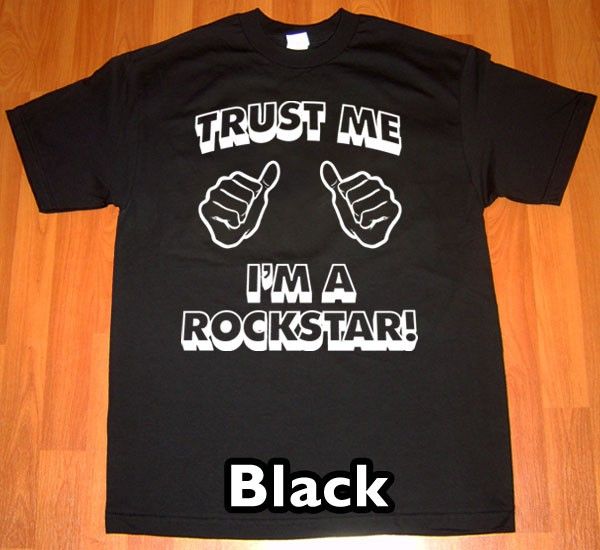 trust me im a ROCKSTAR MEN T Shirt funny vintage Tee  