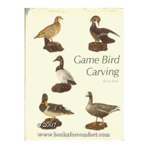 Game Bird Carving by Bruce Burk (1972, Book, Illustrated 