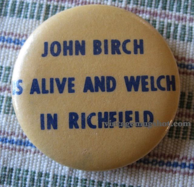 60S COUNTERCULTURE ANTI JOHN BIRCH SOCIETY BUTTON  